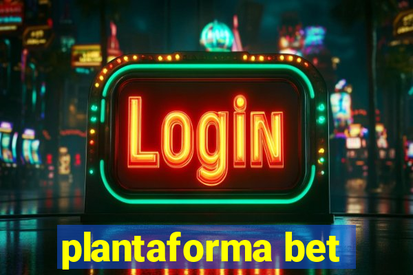 plantaforma bet